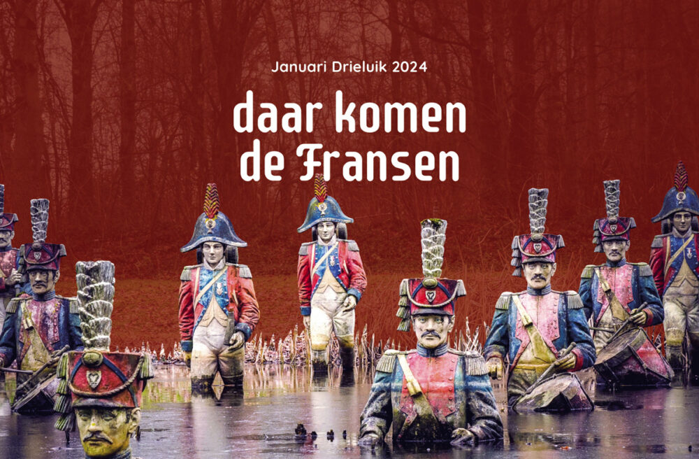 Negentiende eeuwse soldaten met de tekst "Daar komen de Fransen"