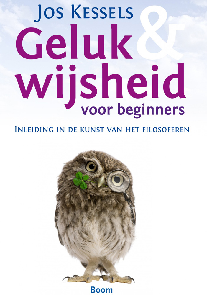 Kaft van het boek Geluk en Wijsheid – Filosofie voor beginners van Jos Kessels
